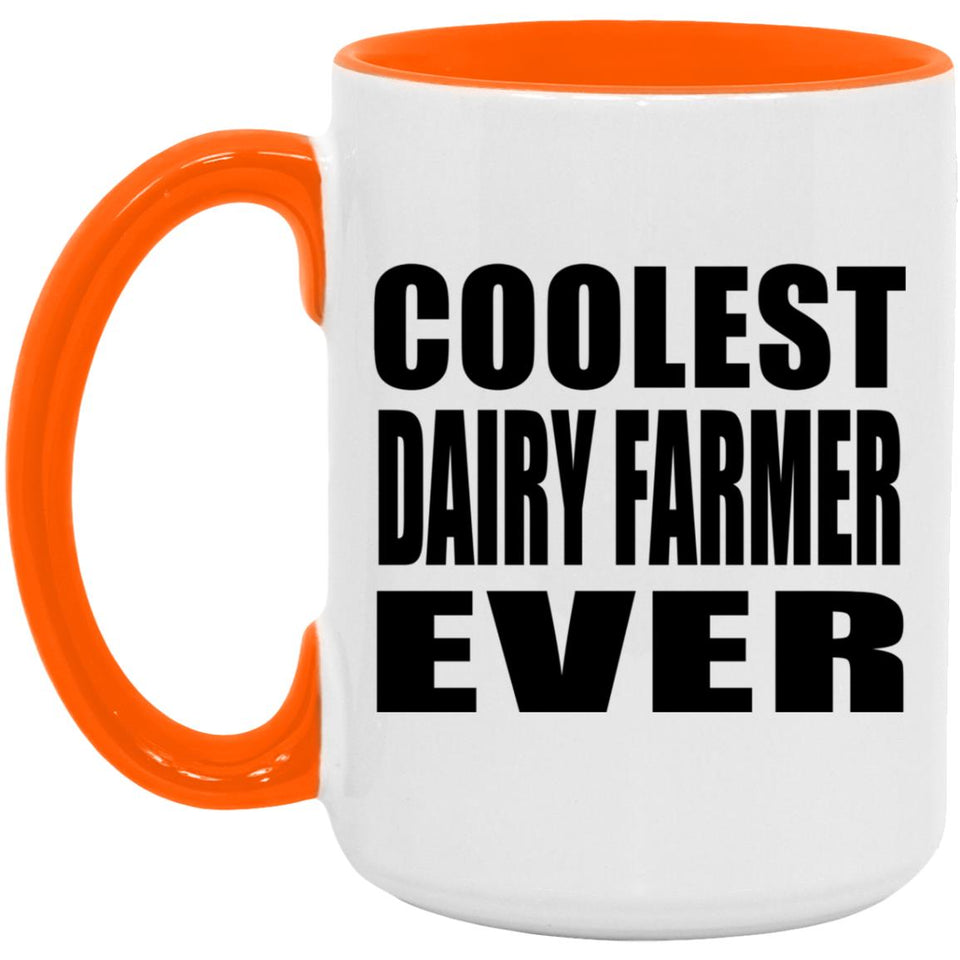 Coolest Dairy Farmer Ever - 15oz Accent Mug Orange