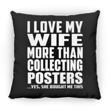 I Love My Wife More Than Collecting Posters - Throw Pillow Black