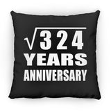 18th Anniversary Square Root of 324 Years Anniversary - Throw Pillow Black