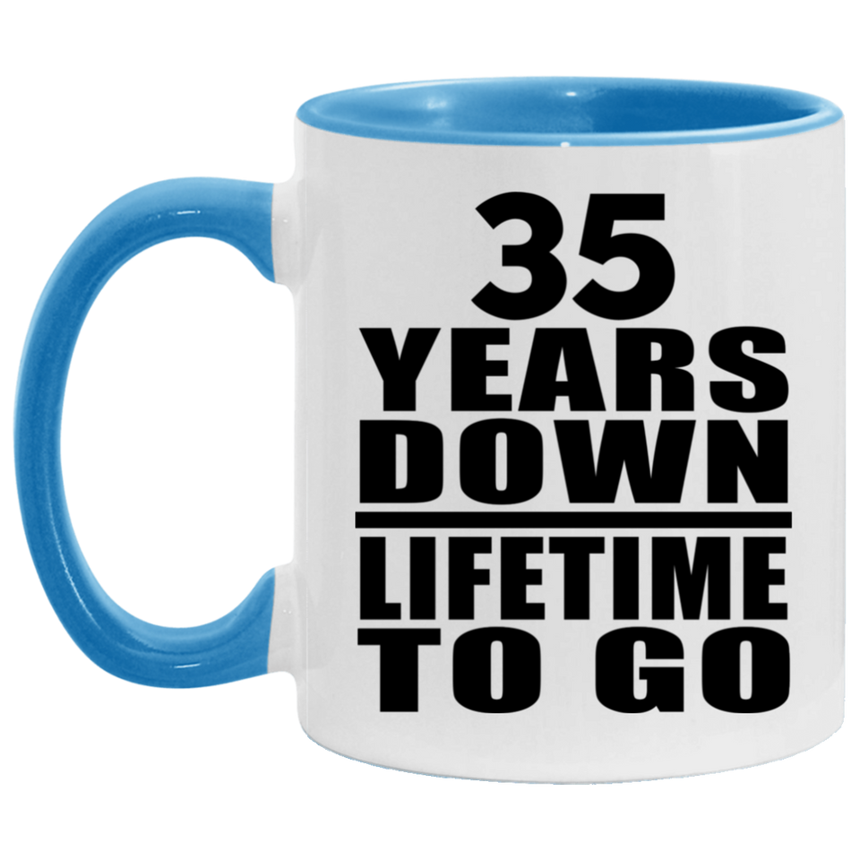 35th Anniversary 35 Years Down Lifetime To Go - 11oz Accent Mug Blue