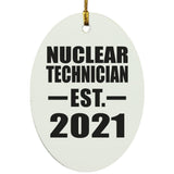 Nuclear Technician Established EST. 2021 - Oval Ornament