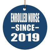 Enrolled Nurse Since 2019 - Circle Ornament