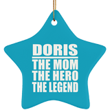 Doris The Mom The Hero The Legend - Star Ornament