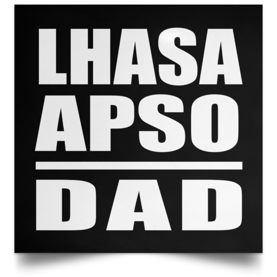 Lhasa Apso Dad - Poster Square
