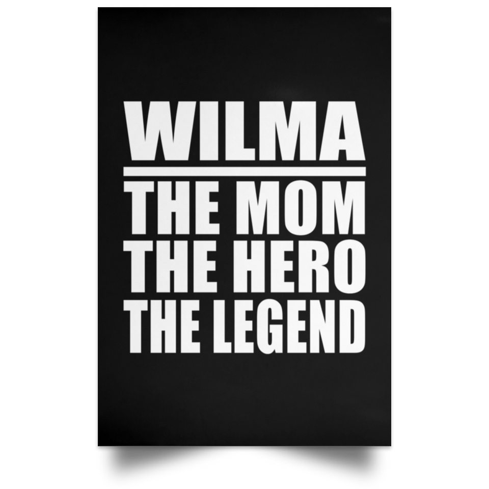 Wilma The Mom The Hero The Legend - Poster Portrait