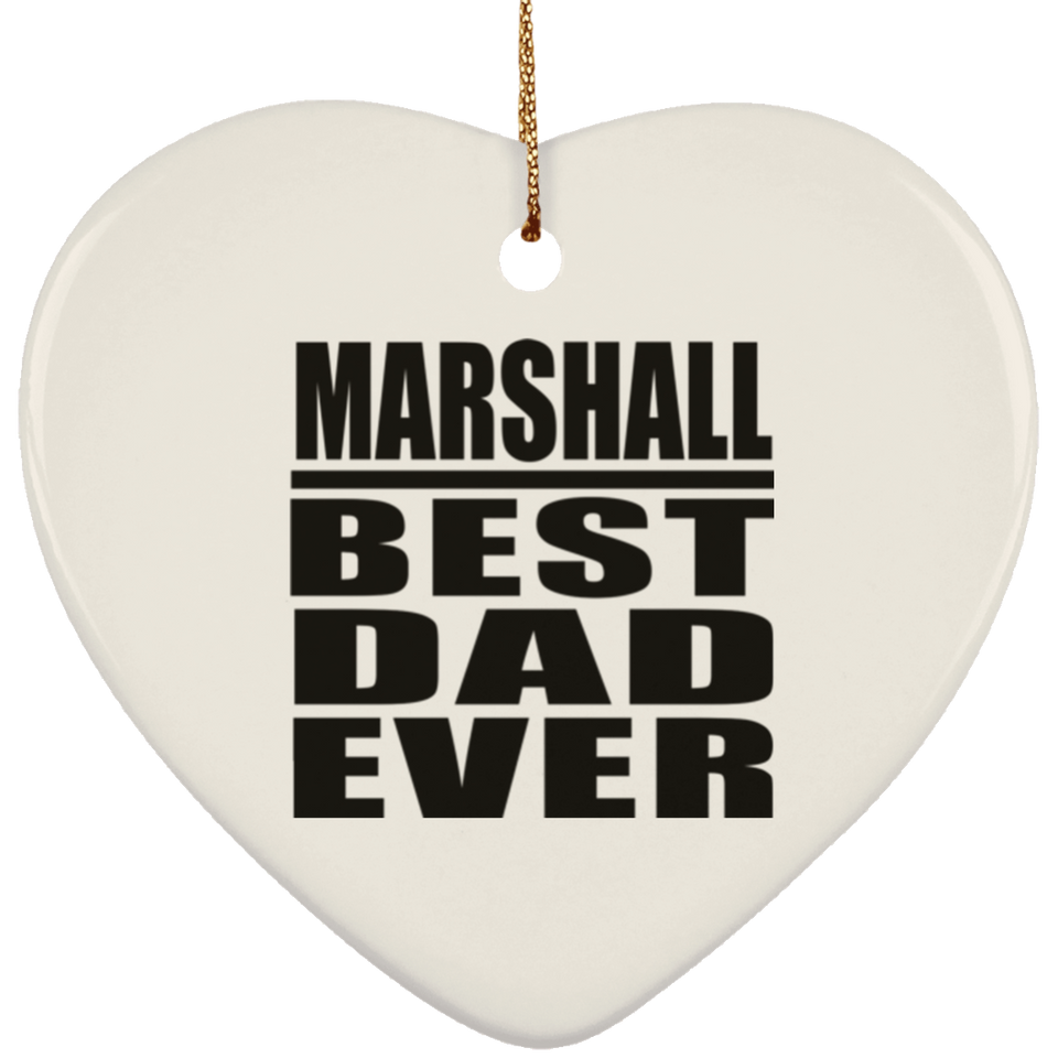 Marshall Best Dad Ever - Heart Ornament