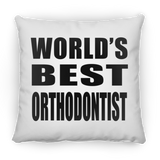 World's Best Orthodontist - Throw Pillow