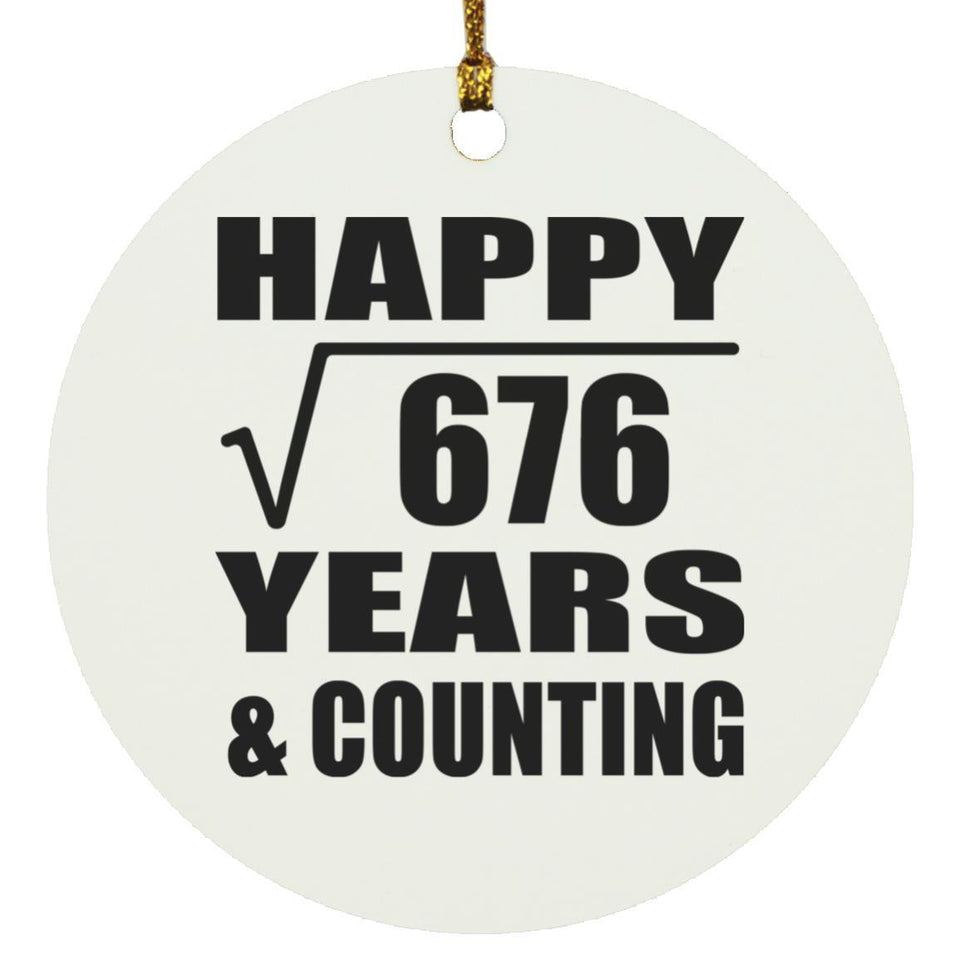 Happy 26th Anniversary Square Root of 676 Years & Counting - Circle Ornament