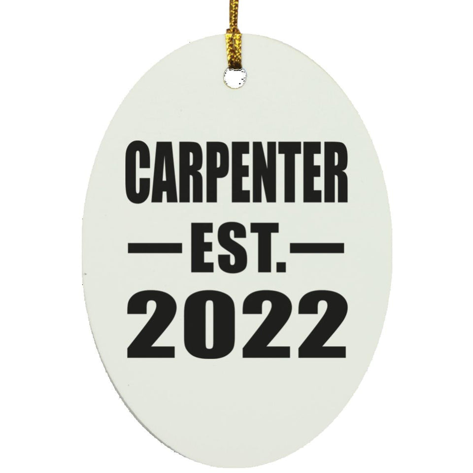Carpenter Established EST. 2022 - Oval Ornament