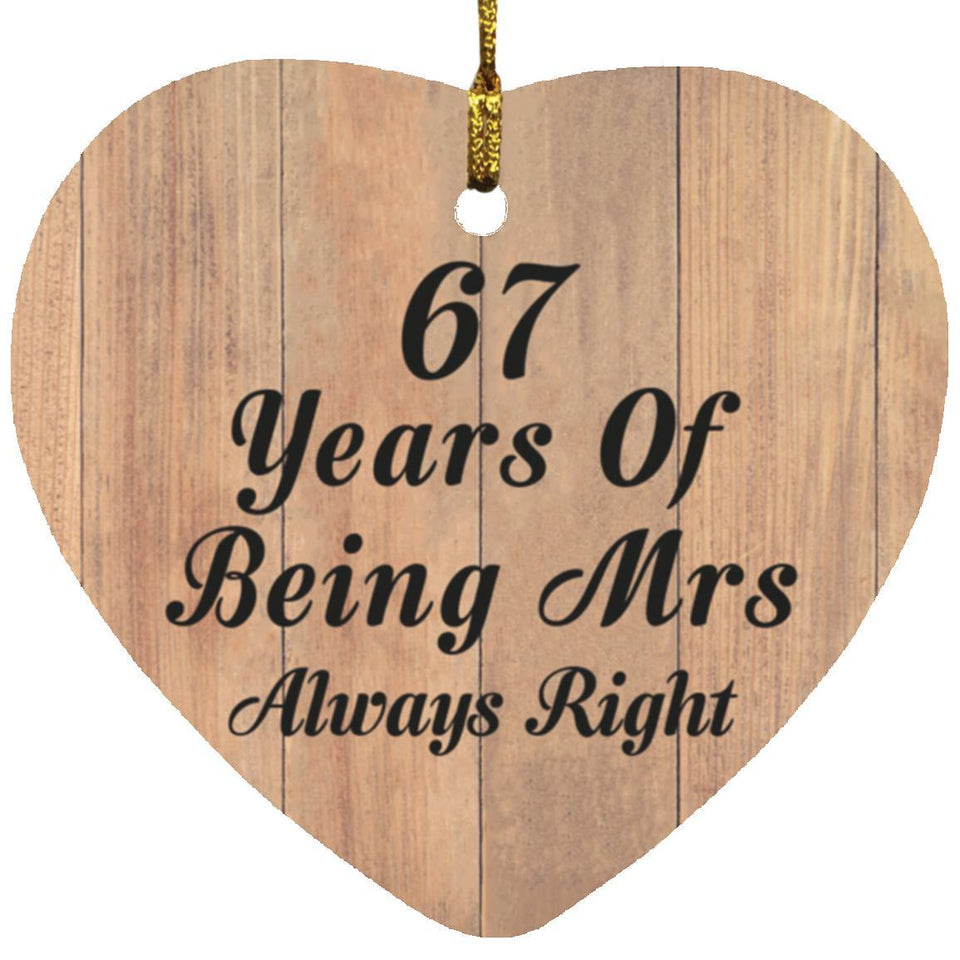 67th Anniversary 67 Years Of Being Mrs Always Right - Heart Ornament C