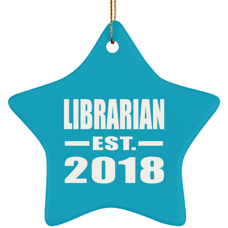 Librarian Established EST. 2018 - Star Ornament