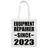 Equipment Repairer Since 2023 - Tote Bag White