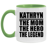 Kathryn The Mom The Hero The Legend - 11oz Accent Mug Green