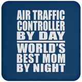 Air Traffic Controller By Day World's Best Mom By Night - Drink Coaster