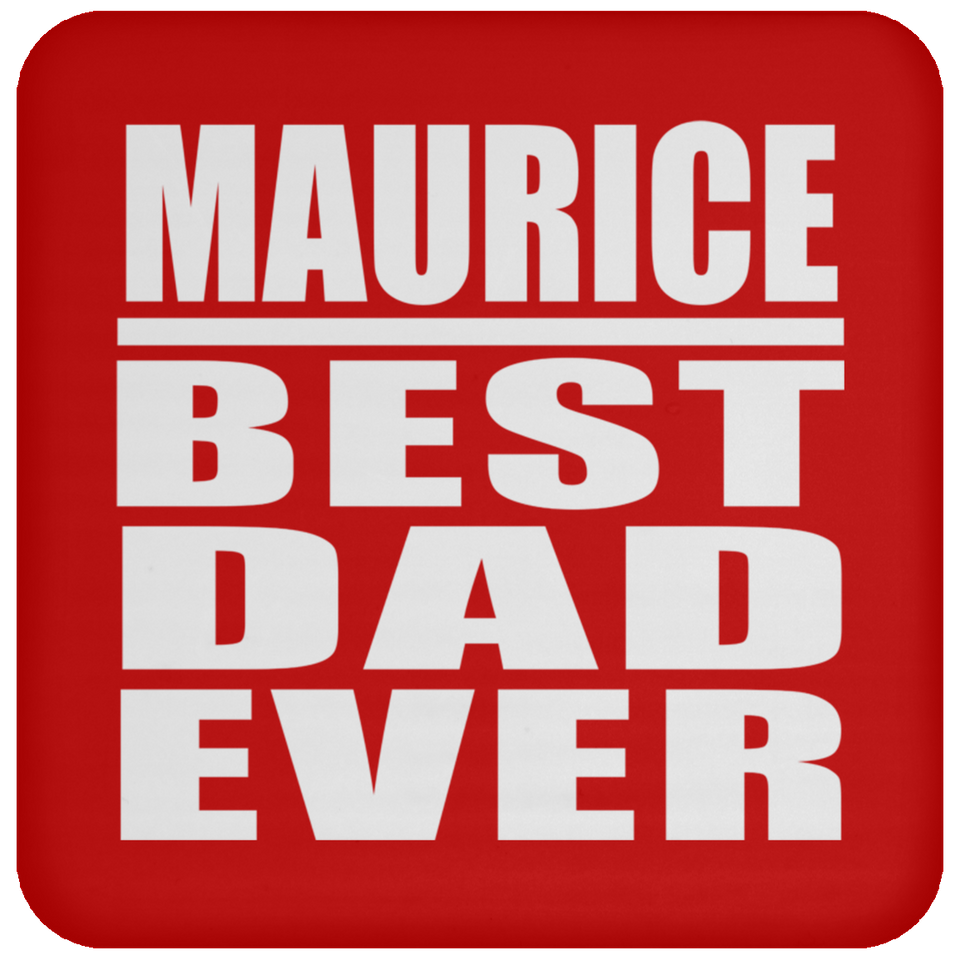 Maurice Best Dad Ever - Drink Coaster