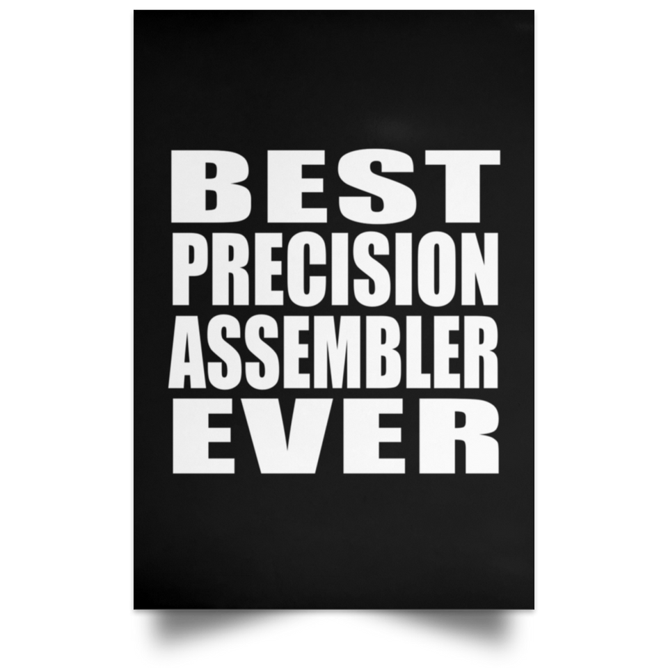 Best Precision Assembler Ever - Poster Portrait