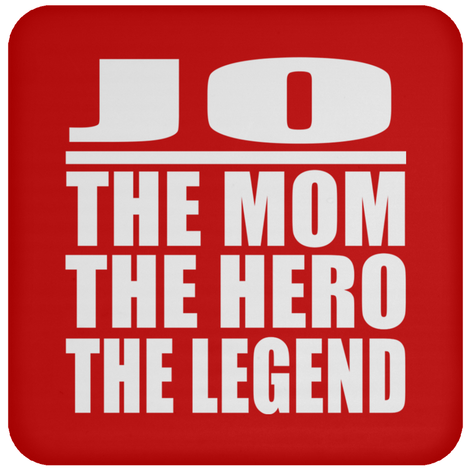 Jo The Mom The Hero The Legend - Drink Coaster