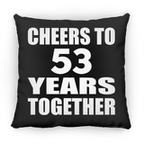 53rd Anniversary Cheers To 53 Years Together - Throw Pillow Black