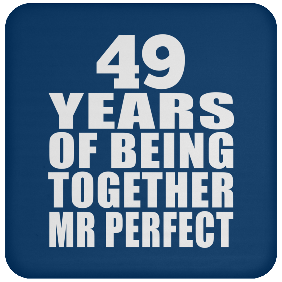 49th Anniversary 49 Years Of Being Mr Perfect - Drink Coaster