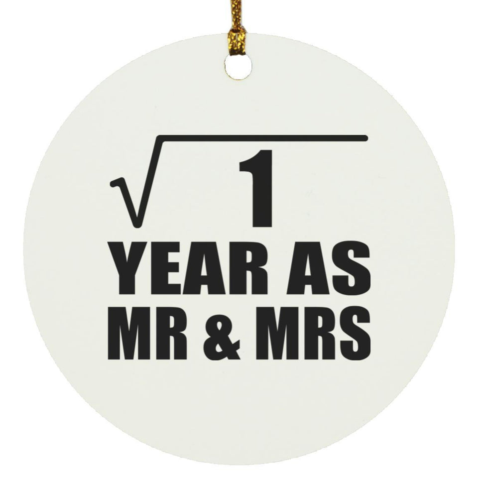1st Anniversary Square Root of 1 Year As Mr & Mrs - Circle Ornament