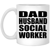 Dad Husband Social Worker - 11oz Coffee Mug