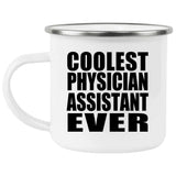Coolest Physician Assistant Ever - 12oz Camping Mug