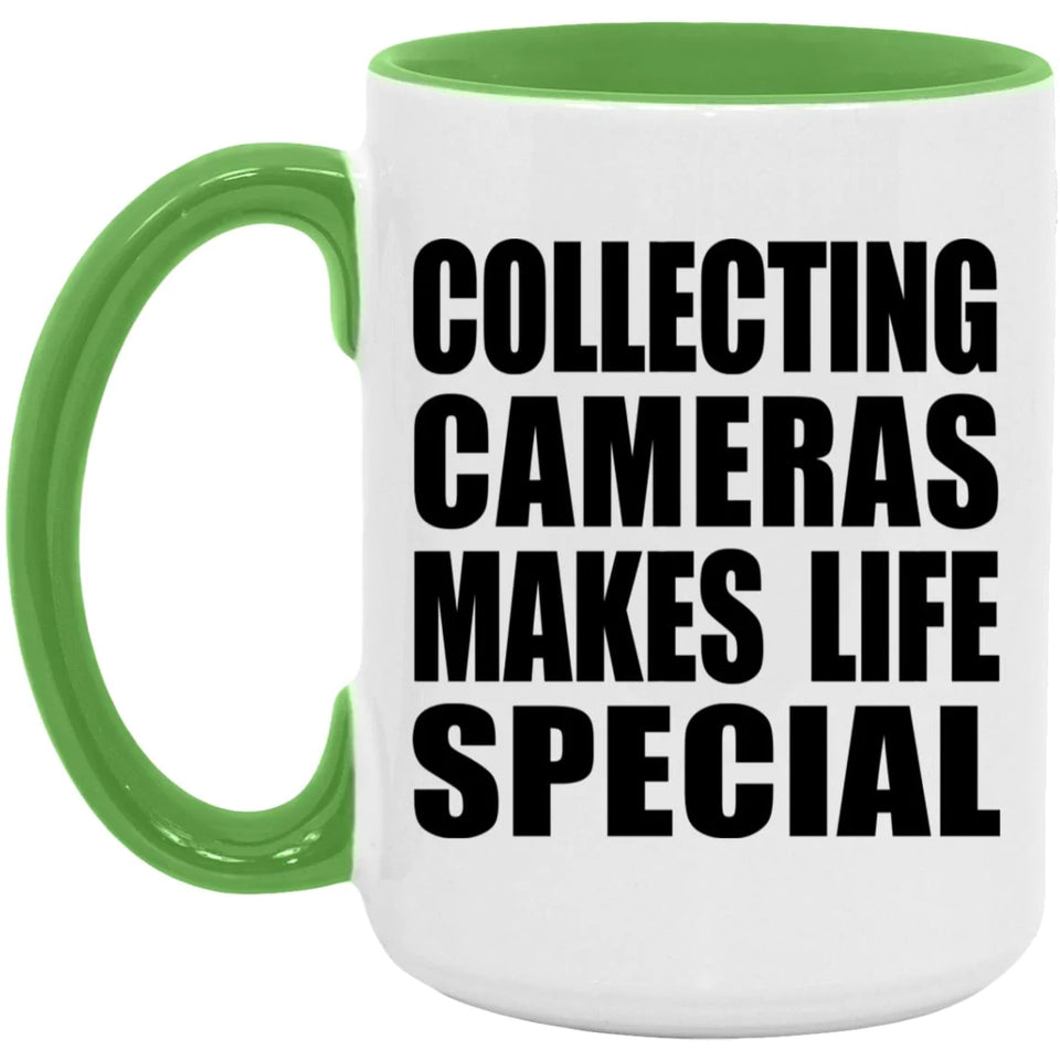 Collecting Cameras Makes Life Special - 15oz Accent Mug Green