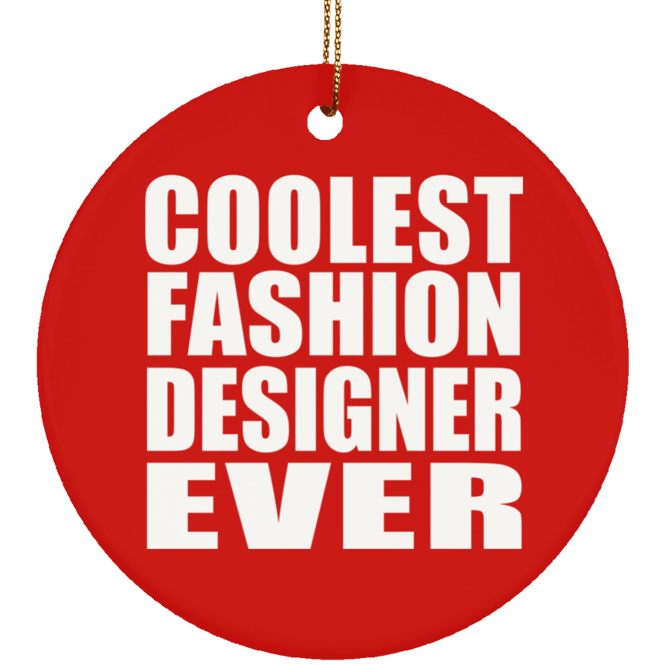 Coolest Fashion Designer Ever - Circle Ornament