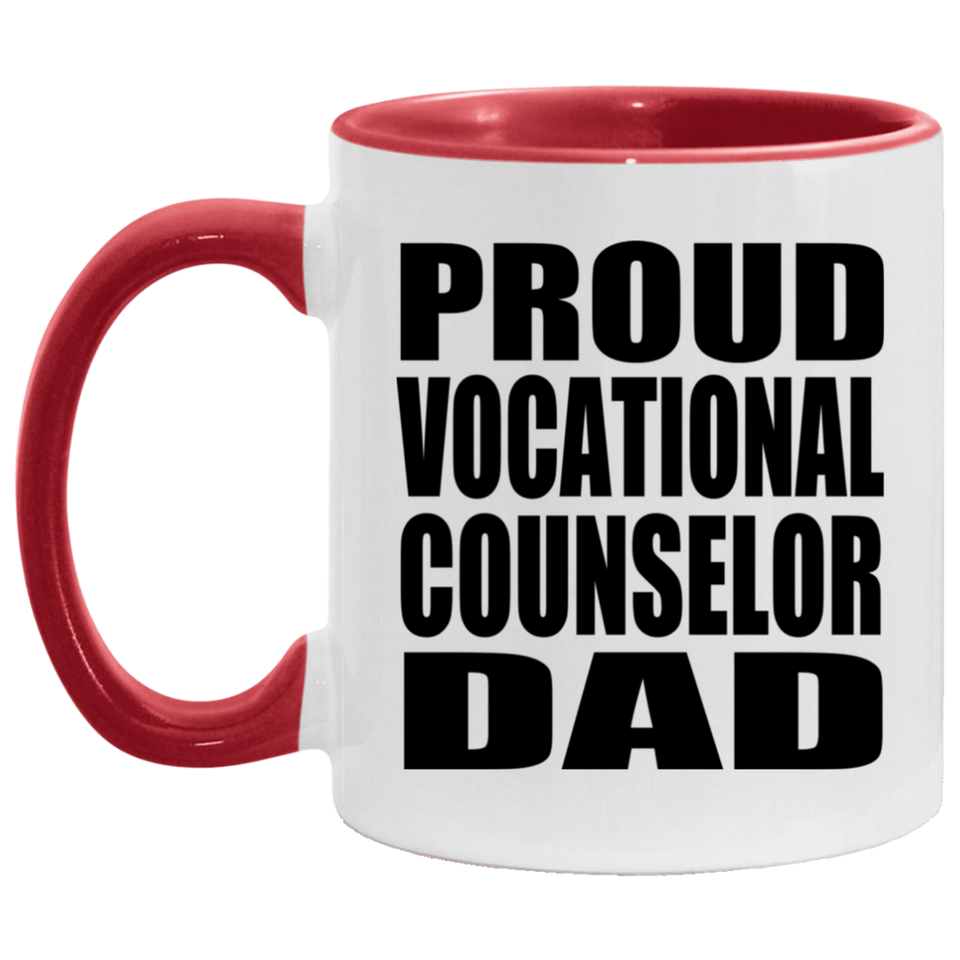 Proud Vocational Counselor Dad - 11oz Accent Mug Red
