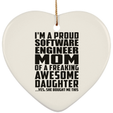 Proud Software Engineer Mom Of Awesome Daughter - Heart Ornament