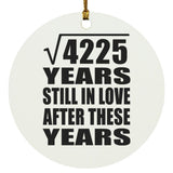 65th Anniversary Square Root of 4225 Years Still In Love - Circle Ornament