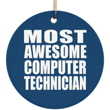 Most Awesome Computer Technician - Circle Ornament
