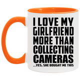 I Love My Girlfriend More Than Collecting Cameras - 11oz Accent Mug Orange