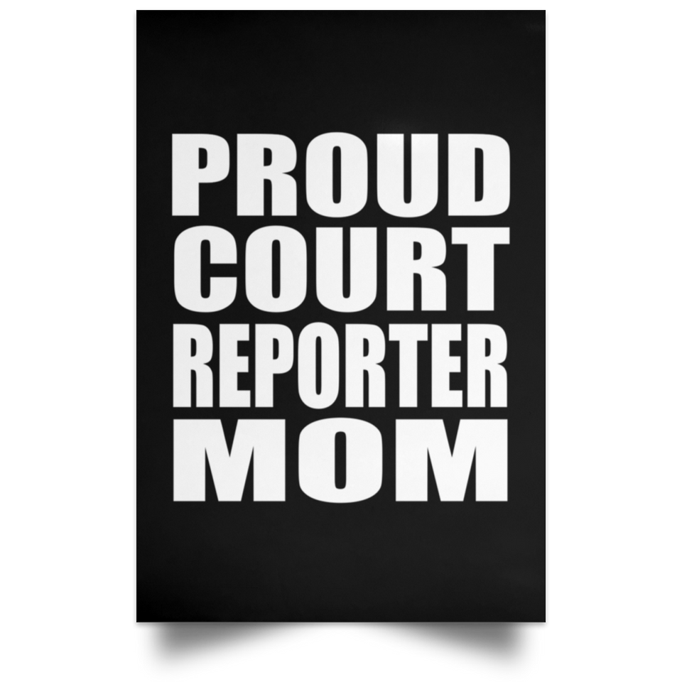 Proud Court Reporter Mom - Poster Portrait