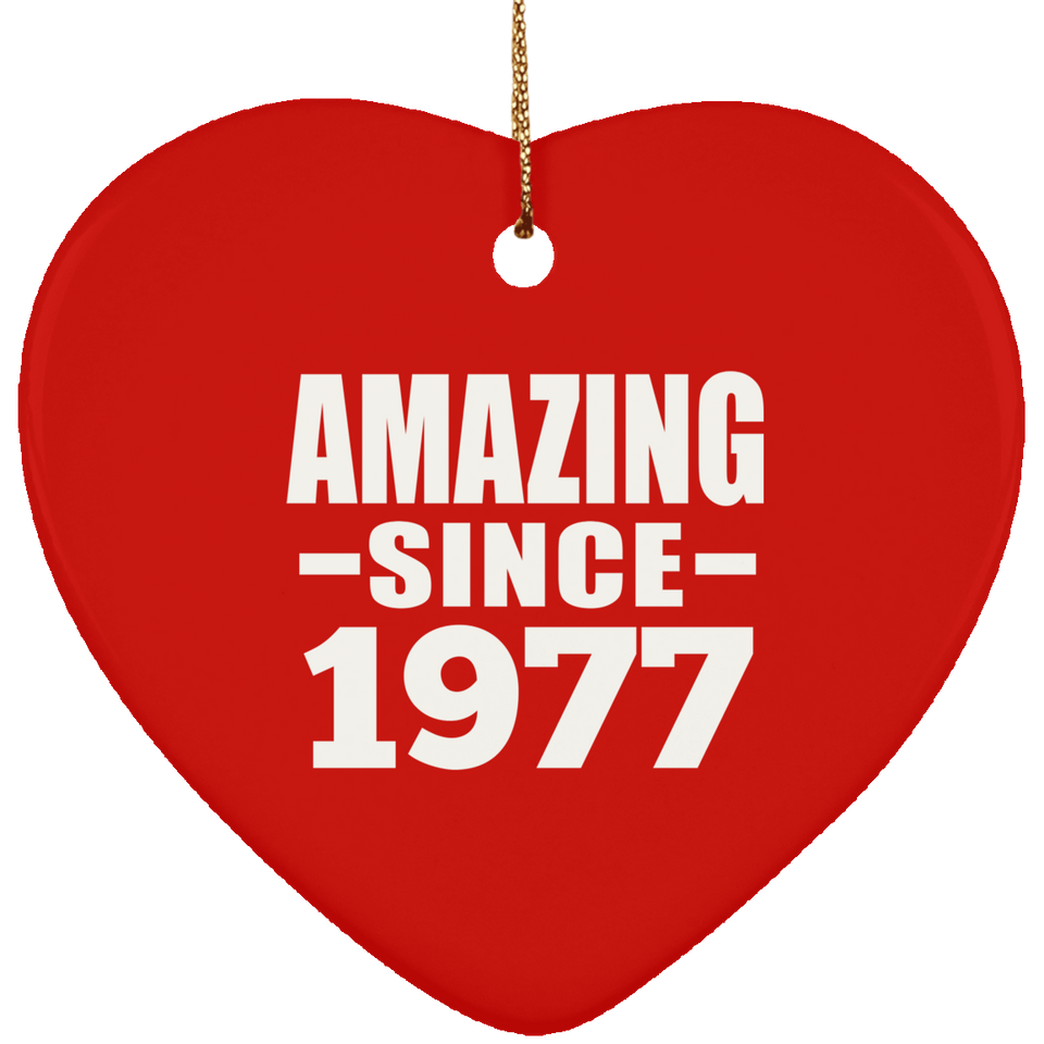 47th Birthday Amazing Since 1977 - Heart Ornament