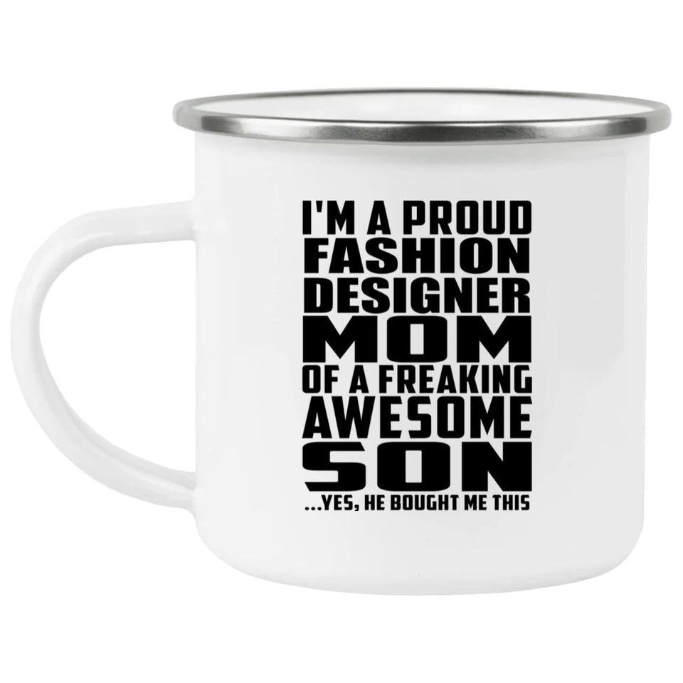 Proud Fashion Designer Mom Of Awesome Son - 12oz Camping Mug