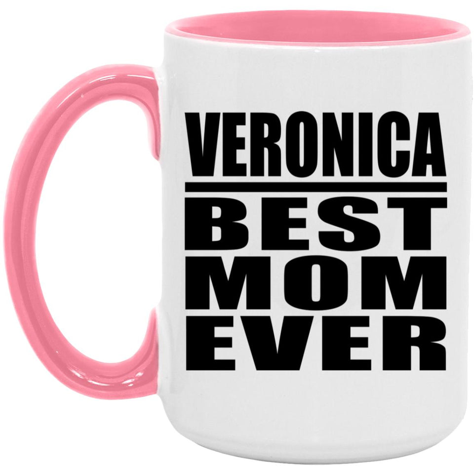 Veronica Best Mom Ever - 15oz Accent Mug Pink