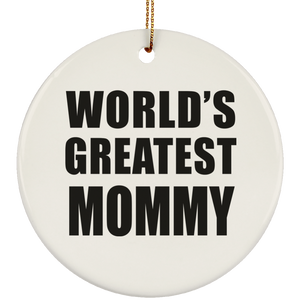 World's Greatest Mommy - Circle Ornament