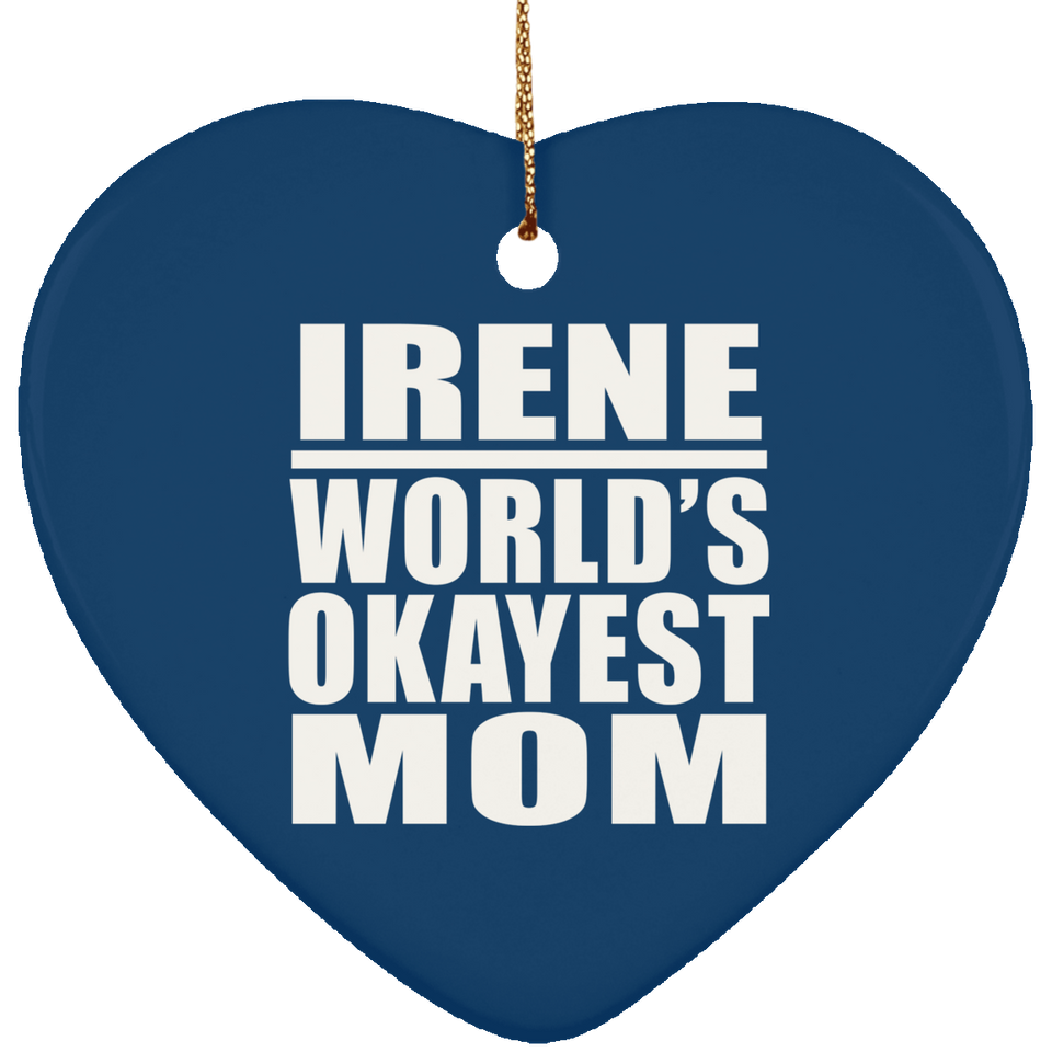 Irene World's Okayest Mom - Heart Ornament