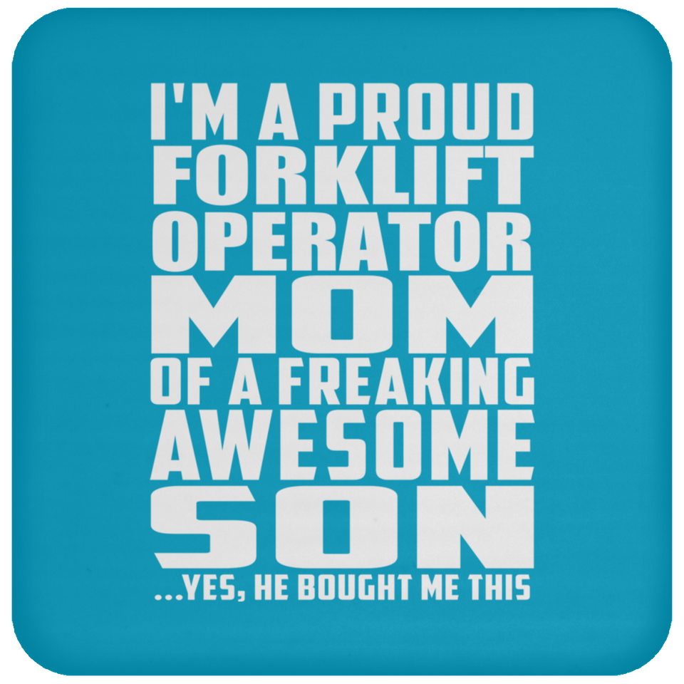 Proud Forklift Operator Mom Of Awesome Son - Drink Coaster
