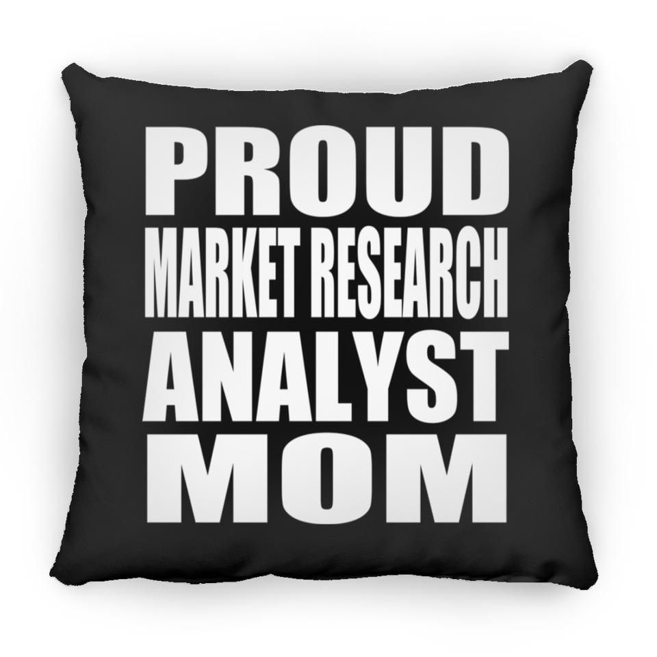 Proud Market Research Analyst Mom - Throw Pillow Black