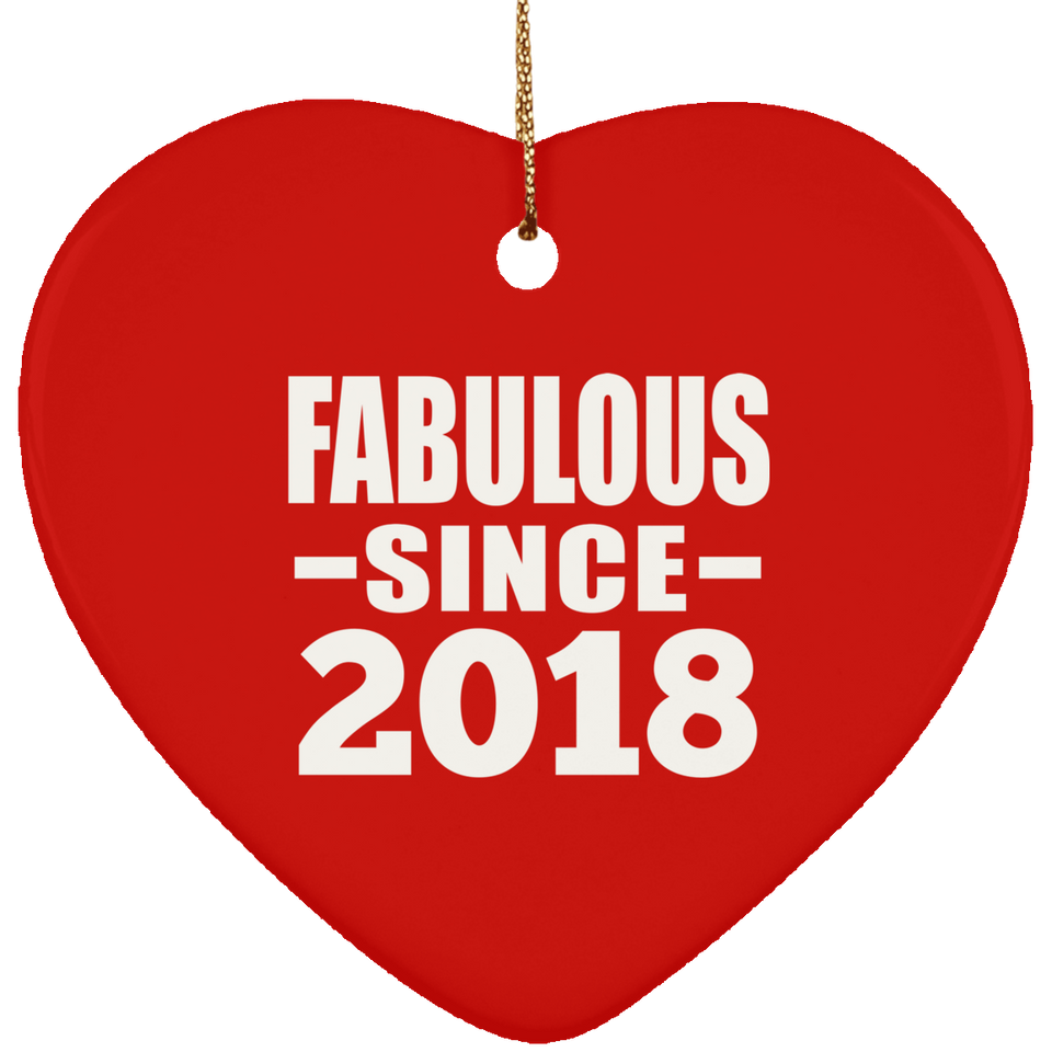 6th Birthday Fabulous Since 2018 - Heart Ornament
