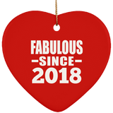 6th Birthday Fabulous Since 2018 - Heart Ornament
