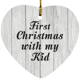 First Christmas With My Kid - Heart Ornament F