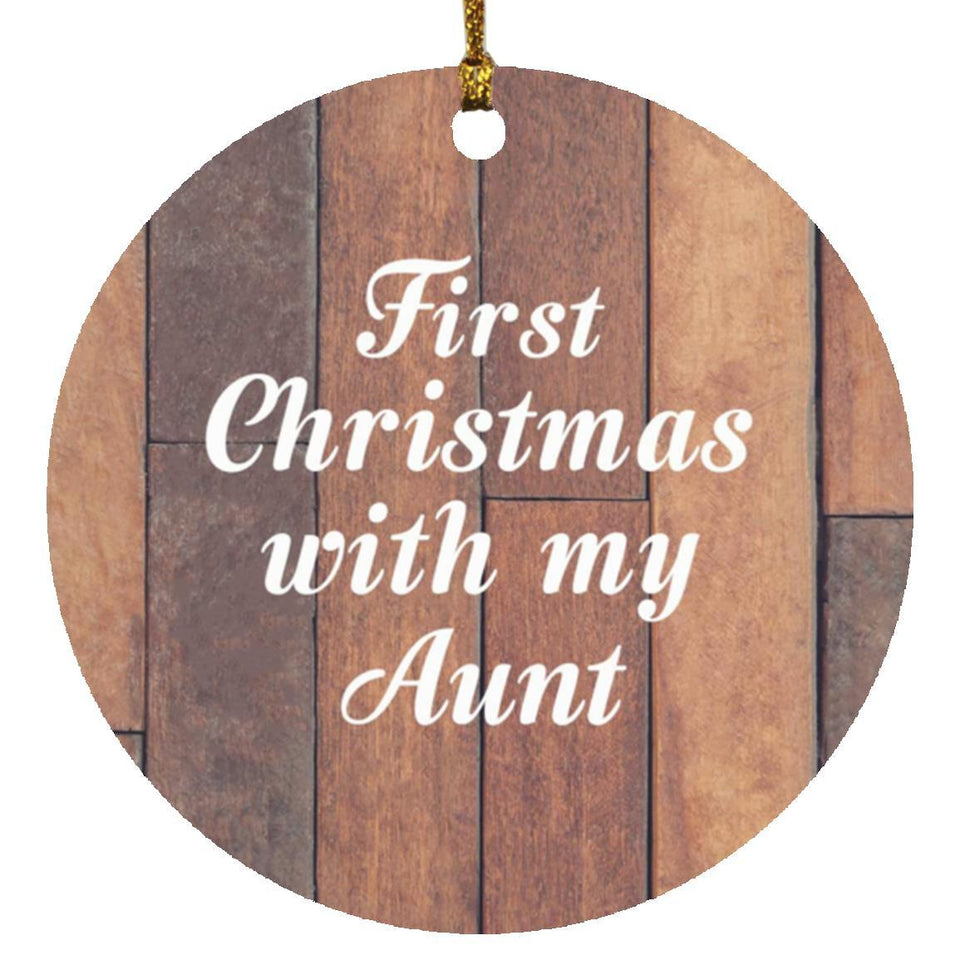 First Christmas With My Aunt - Circle Ornament E