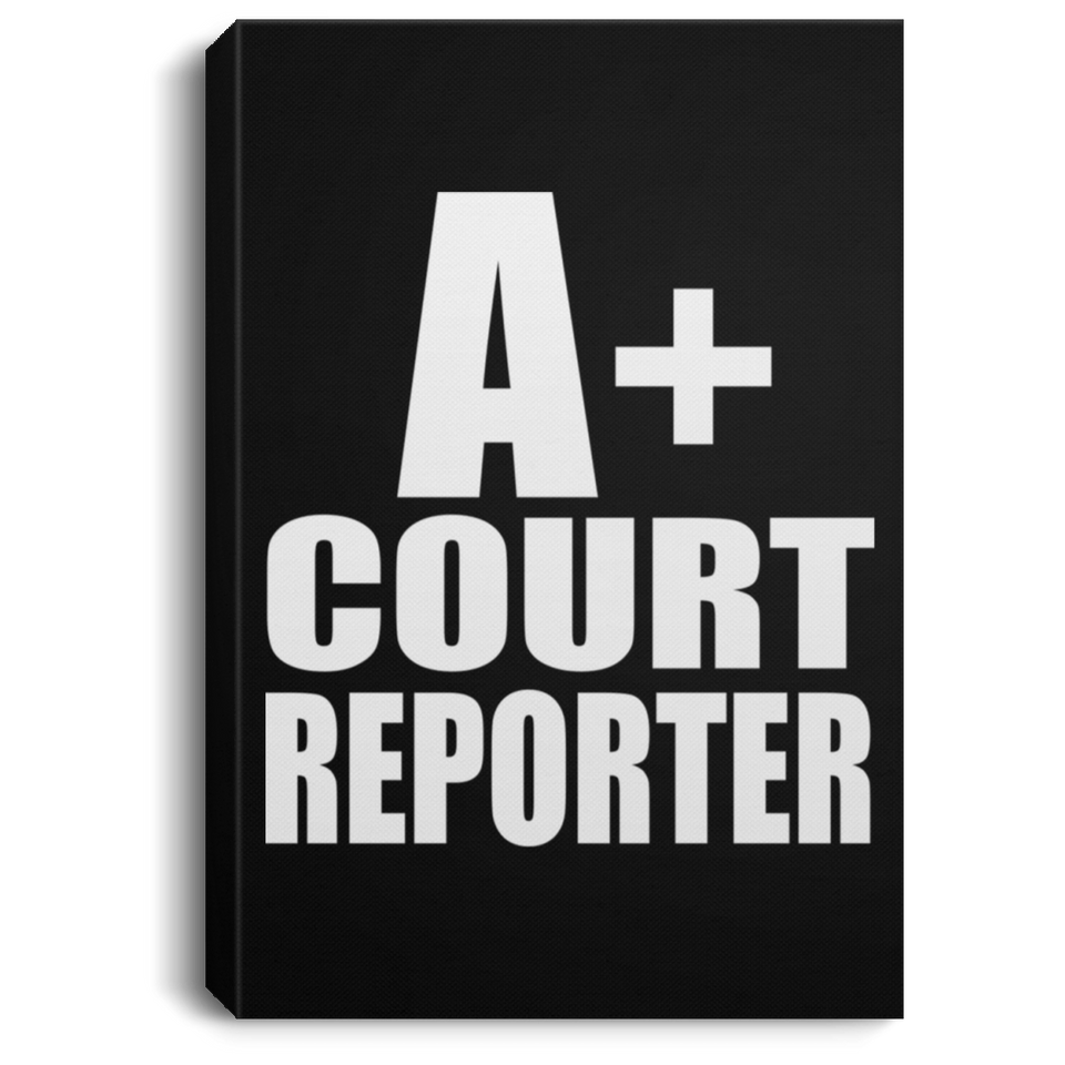 A+ Court Reporter - Canvas Portrait
