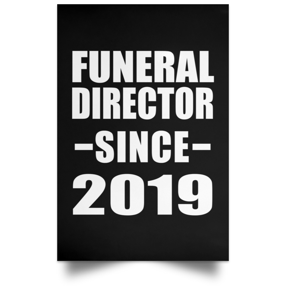 Funeral Director Since 2019 - Poster Portrait