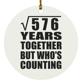 24th Anniversary Square Root of 576 Years Who's Counting - Circle Ornament