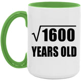 40th Birthday Square Root of 1600 Years Old - 15oz Accent Mug Green