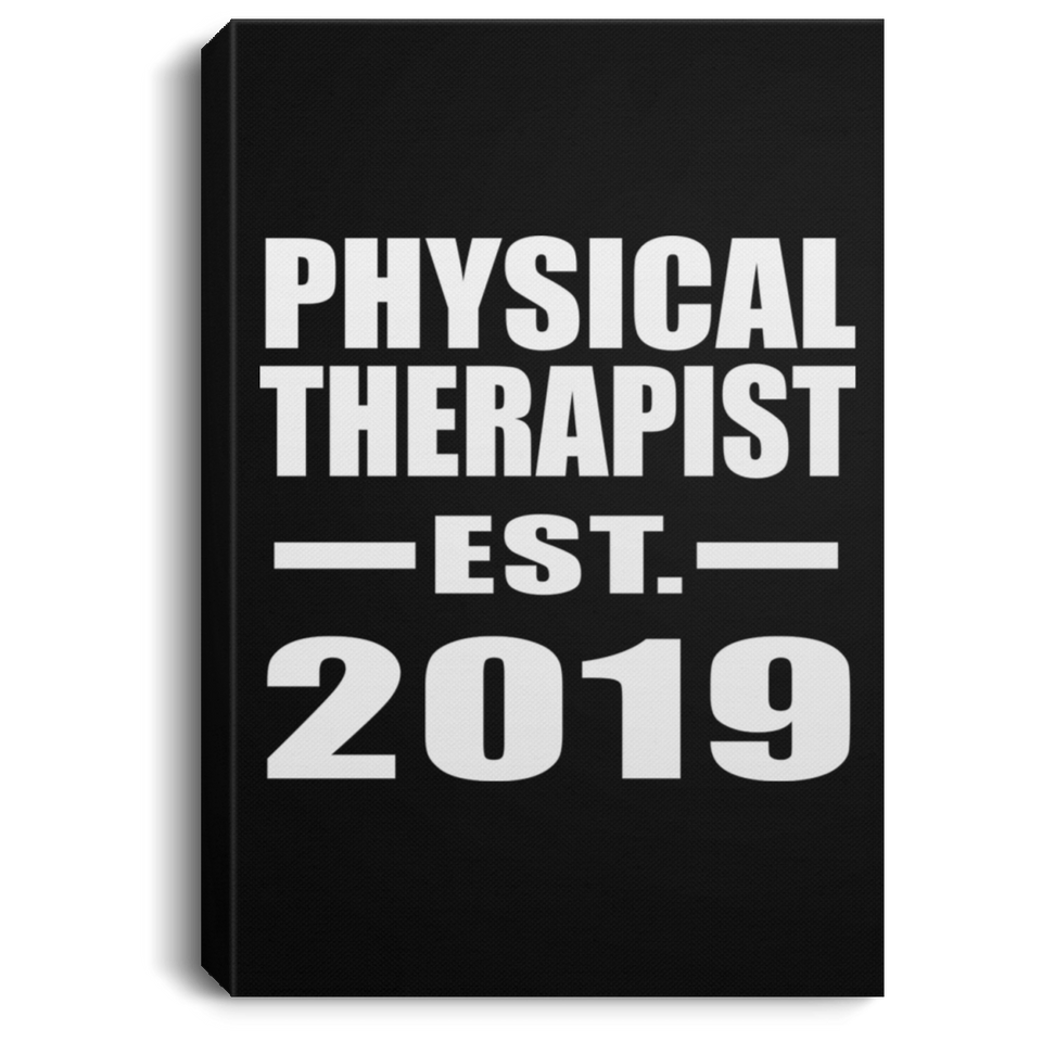 Physical Therapist Established EST. 2019 - Canvas Portrait